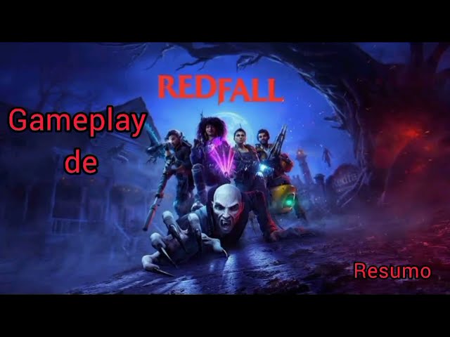 Primeiras impressões e Gameplay - RedFall