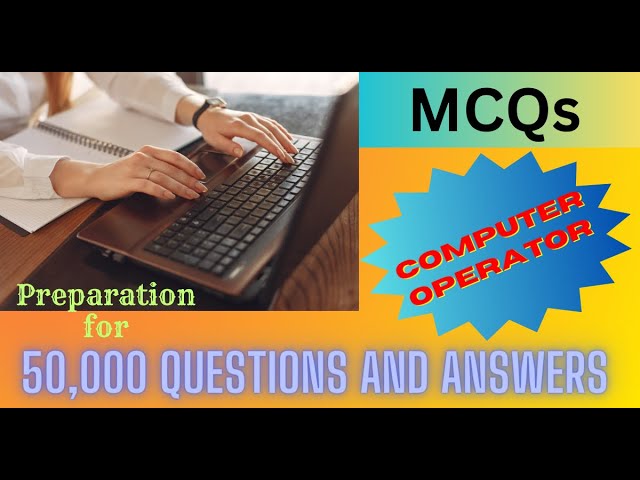 Part - 17 Computer Operator (PSC) Exam Preparation for More Than 50,000 Q/A [Carrier with Computer]