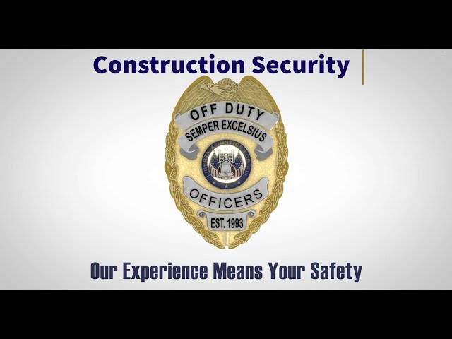 Construction Security Guards When You Need It