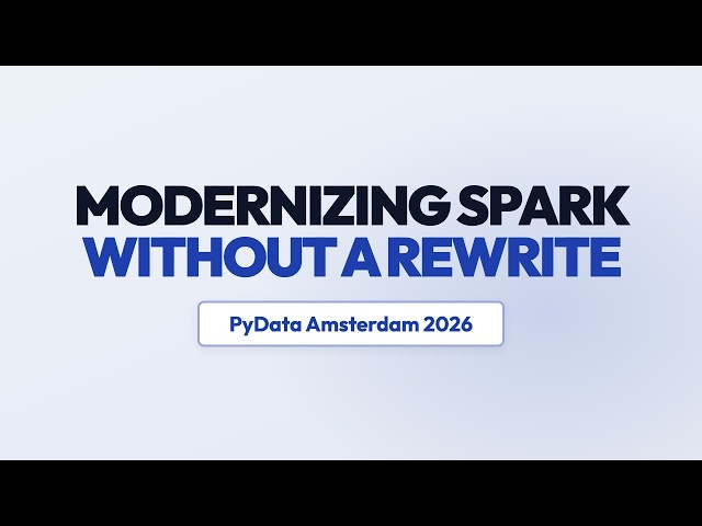 Modernizing Spark: Adyen and LakeSail at PyData Amsterdam