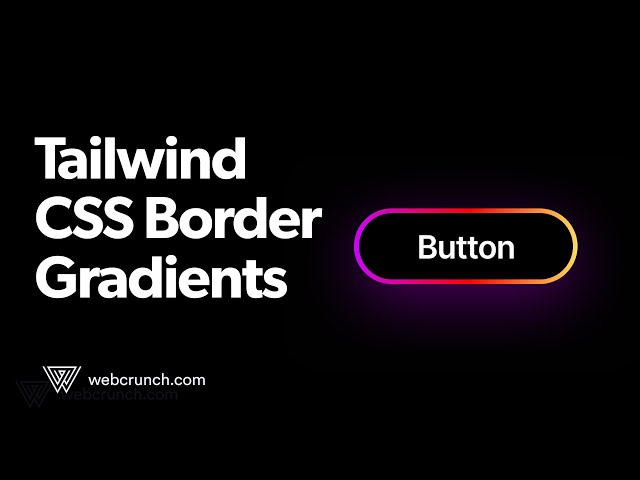 Tailwind CSS Border Gradient Tutorial