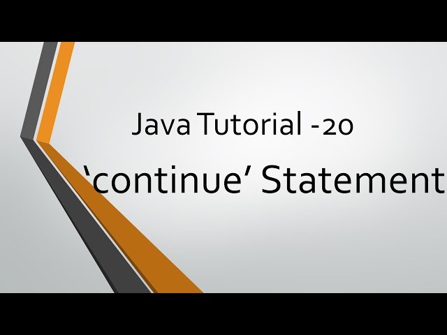 Java Tutorial - 20: 'continue' Statement
