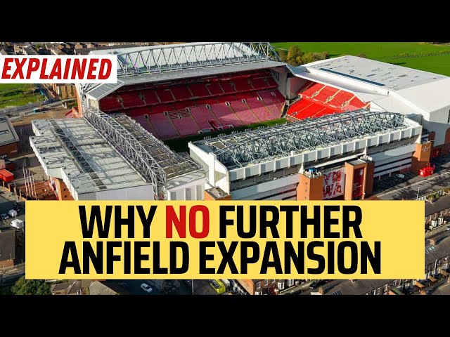 This Is Why Anfield CANNOT Be Expanded Further
