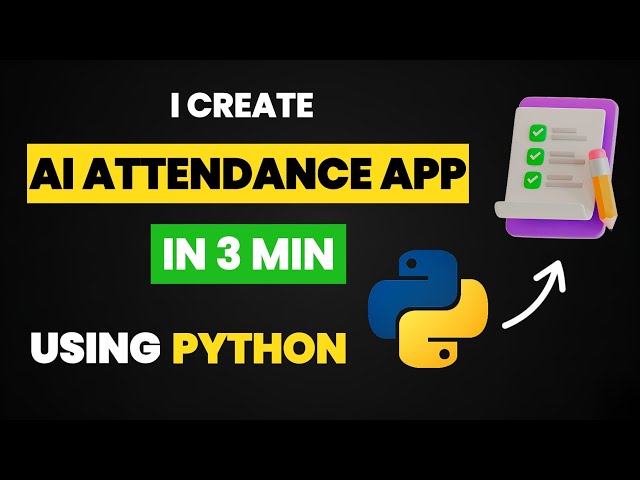 I Create AI Attendance App in 3 Min Using Python and Machine Learning & Python Projects