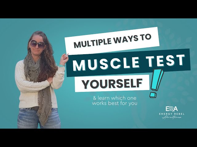 Learn Six Ways to Self Muscle Test - with confidence!