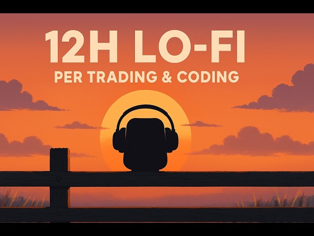 Musica Lo-Fi per Trading Algoritmico e Programmazione Python  12 Ore di Focus e Produttività