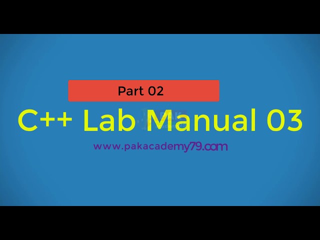 C++ Lab Manual 03 (Part 02) in Urdu HINDI with Code | 2019