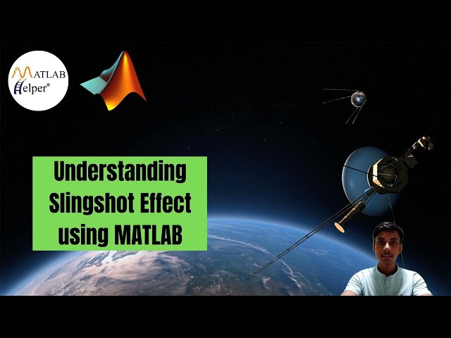 Understanding Slingshot Effect using MATLAB | @MATLABHelper Blog