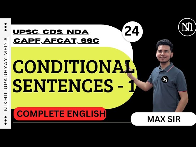 English - Conditional Sentences - 1 || UPSC CSE CDS NDA AFCAT CAPF SSC AND COMPETITIVE EXAMS