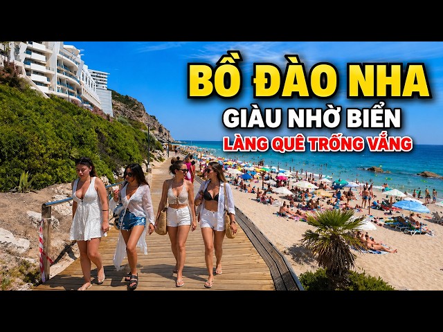 CUỘC SỐNG Ở BỒ ĐÀO NHA: DU LỊCH BÙNG NỔ, LÀNG QUÊ TRỐNG VẮNG | TGKL