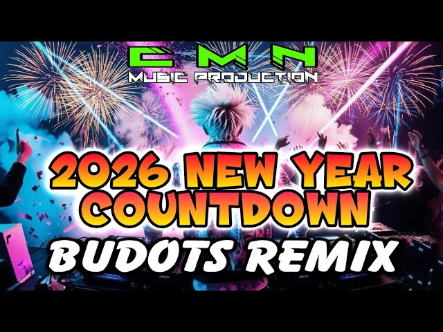 2026 NEW YEAR COUNTDOWN AULD LANG SYNE BUDOTS - Dj Christian Nayve