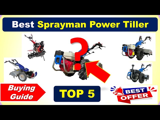 Best Sprayman Power Tiller in India 2025 with Price ✅ Power Weeder ✅ List ✅ Sprayman Power Tiller