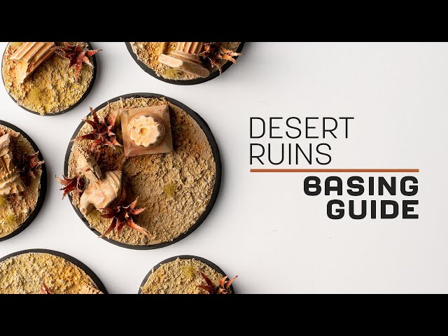 Basing Guide: Desert Ruins Bases