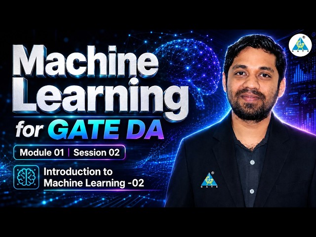Introduction to Machine Learning | Session 02 | GATE DA 2027 | by Devesh sir #gateacademy