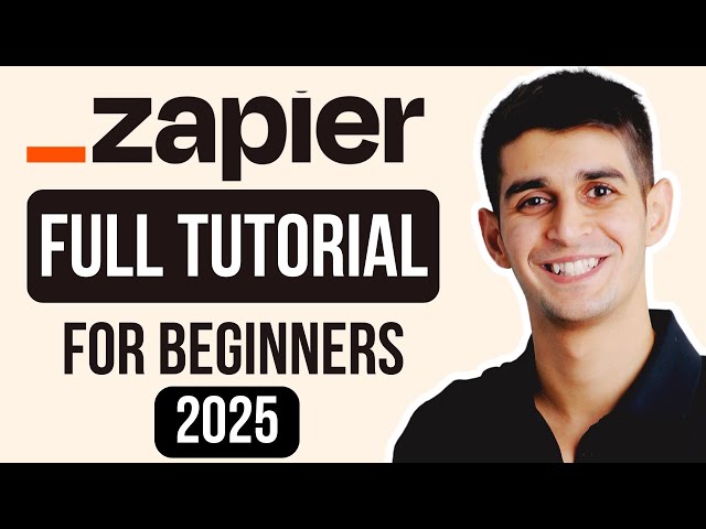 Zapier Tutorial for Beginners (2025): Learn Zapier in 10 Minutes