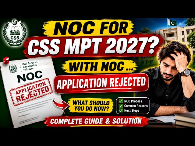 CSS MPT 2027 NOC Required? 🚨 Application Rejected Without NOC? Complete Guide