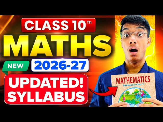 CBSE Class 10th New Maths Syllabus 2026-27🔥 | Maths Updated 2027 Syllabus Class 10