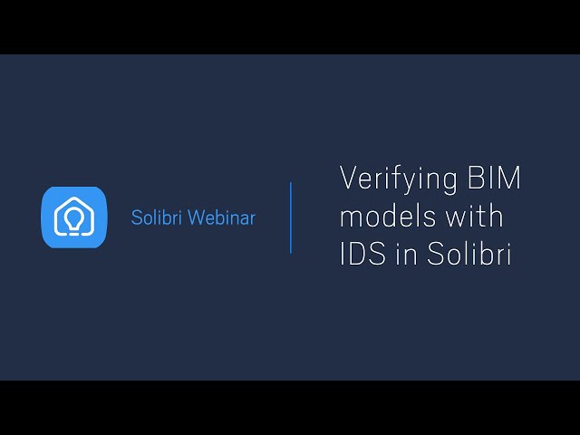 Verifying BIM models with IDS in Solibri- Everything you need to know