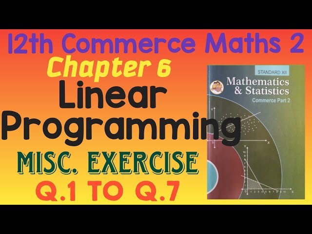 Linear Programming | Miscellaneous Exercise Part 1 |12th Commerce Maths 2 MH Board New Syllabus 2021