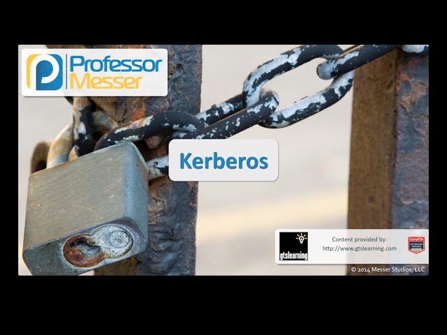 Kerberos - CompTIA Security+ SY0-401: 5.1