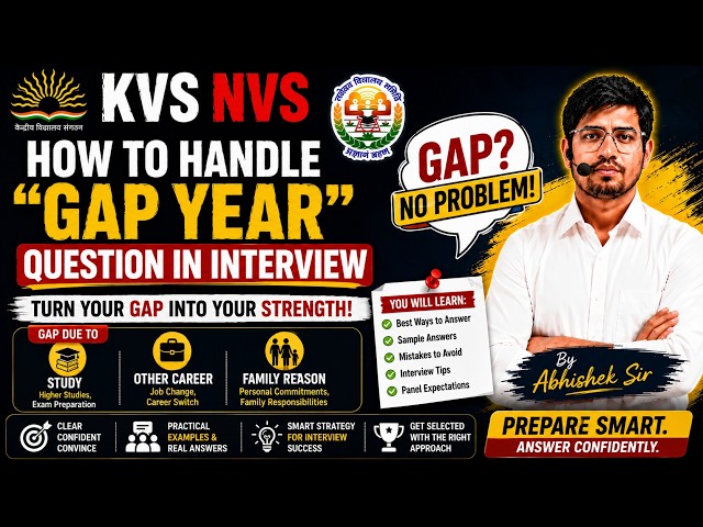 How to Explain a Gap Year in Interview? | KVS NVS Interview 2026 - Best Answers by Abhishek Sir