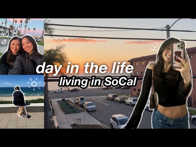 Day In The Life Living in SoCal