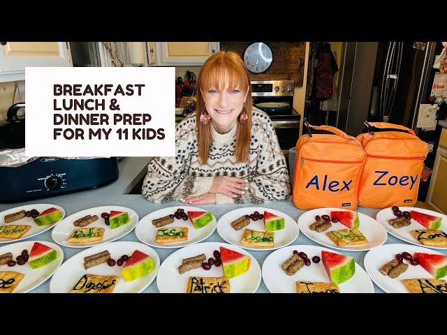 BREAKFAST, LUNCH & DINNER PREP FOR MY 11 KIDS