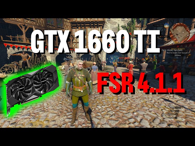 1660 Ti - Witcher 3 Remastered - FSR 4.1.1