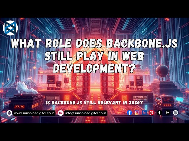 What Role Does Backbone.js Still Play in Web Development?
