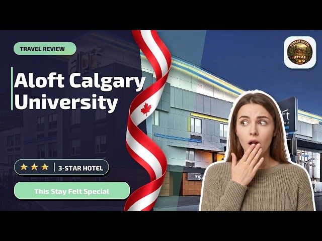 Aloft by Marriott Calgary University - This Stay Felt Special | Calgary (AB), Canada✨