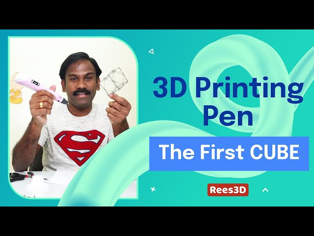 3D Printing Pen - The First CUBE | Rees3D.com