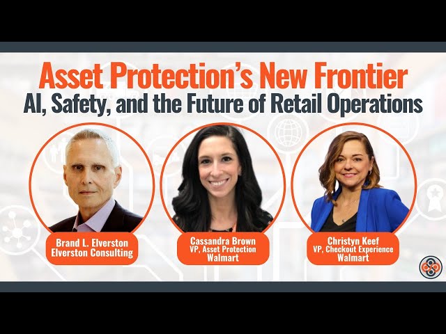 Asset Protection’s New Frontier: AI, Safety, and the Future of Retail Operations