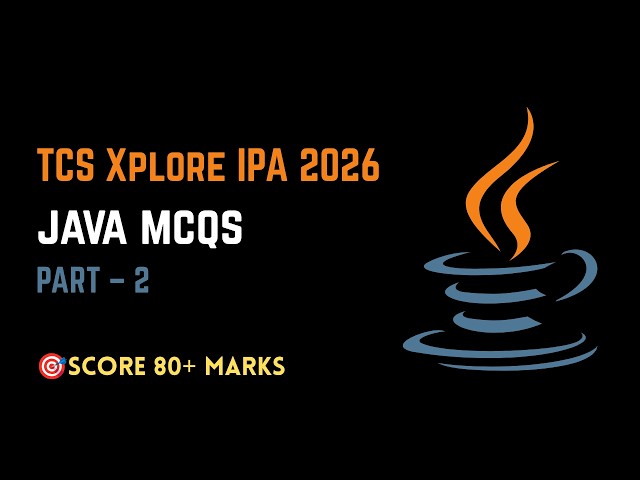 TCS Xplore IPA 2026 | Java Questions & Answers | Part 2 | Score 80+