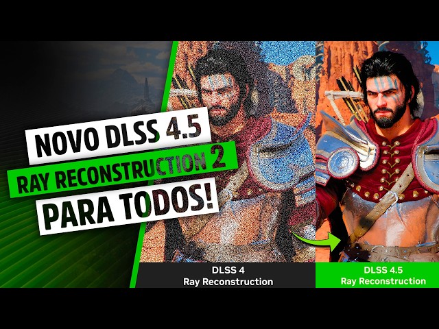NEW DLSS 4.5 RAY RECONSTRUCTION NOW WITH SUPERIOR IMAGE QUALITY FOR ALL NVIDIA RTX CARDS!
