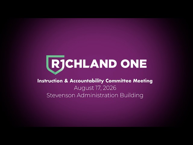 Richland One Instruction and Accountability Committee Meeting 8-17-2026