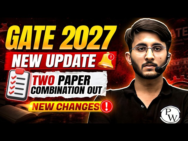 GATE 2027 Two Paper Combination Released | New Changes Explained | IIT Madras Official Update