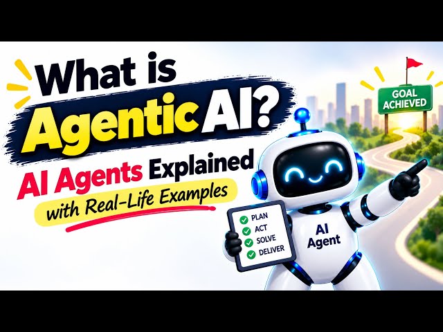 What is Agentic AI? 🤖 AI Agents Explained with Real-Life Examples