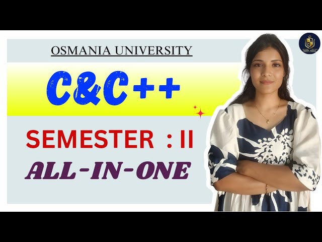 C&C++ | FULL SUBJECT EXPLANATION | OSMANIA UNIVERSITY | SEMESTER-2 | ‎⁨@shivanipallela⁩  