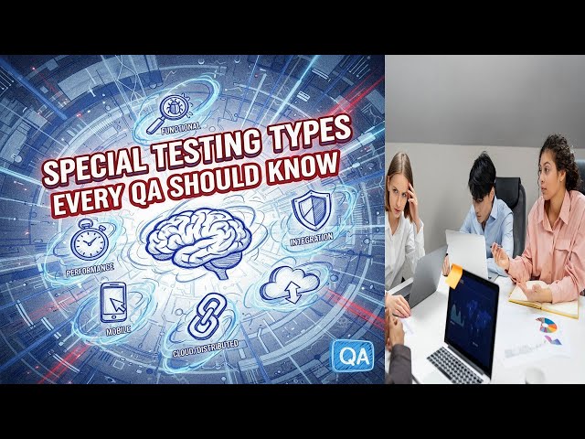 Special Testing Types Every QA Should Know