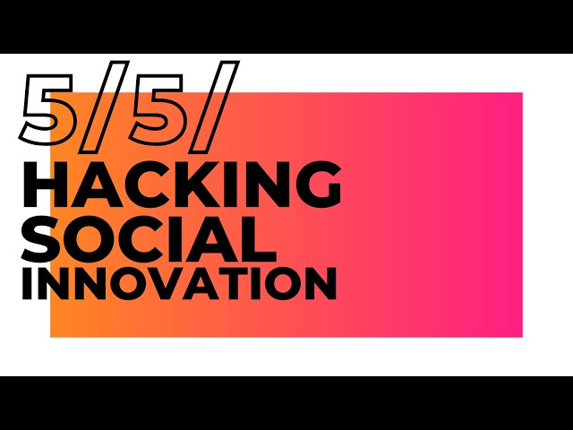 5/5 Hacking Social Innovation | 5th Anniversary of iNOVA Media Lab