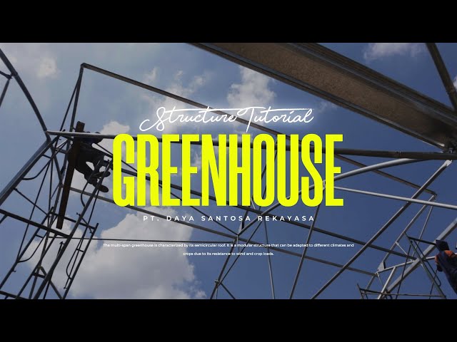 Tutorial Merakit Struktur Greeenhouse Multispan Netafim - Part 1