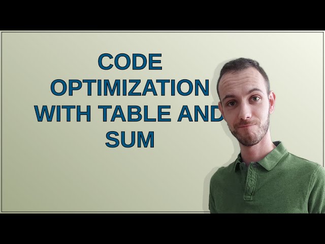 Mathematica: Code Optimization with Table and Sum
