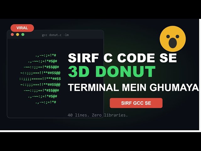 Sirf C Code se 3D Donut ghumaya terminal mein 😱 | GCC Trick