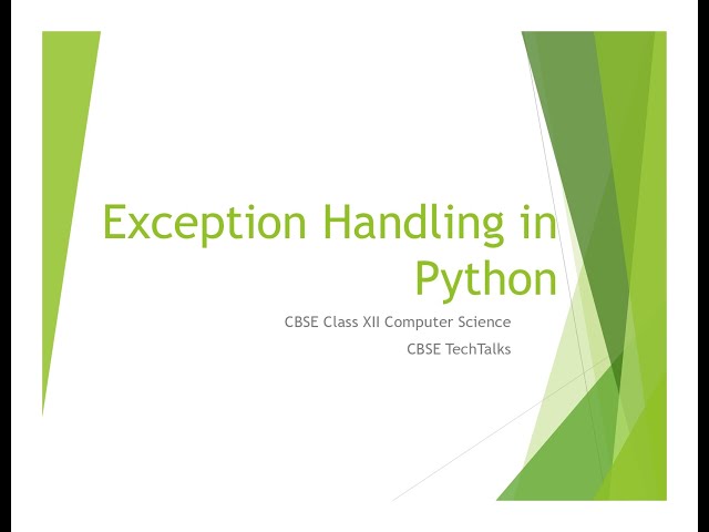 Exception Handling in Python | CBSE Class XI–XII Computer Science |CBSE TeckTalks