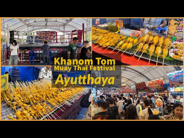 Ayutthaya Night Market - Khanom Tom Muay Thai Festival - August 14th to 23rd - Thailand 2026