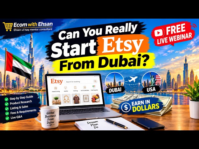 Can You Really Start Etsy From Dubai? | FREE Live Webinar