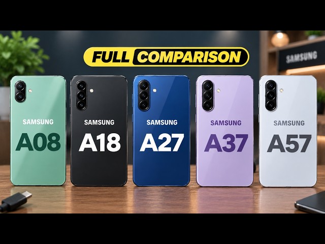 Samsung A08 vs A18 vs A27 vs A37 vs A57 - Which Should You Buy?