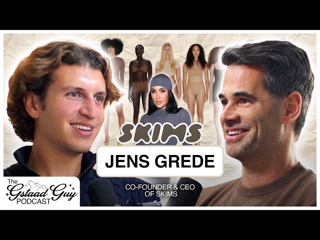 SKIMS Co-Founder & CEO: Jens Grede – Timelessness, the American Dream & Making Simple Products Great