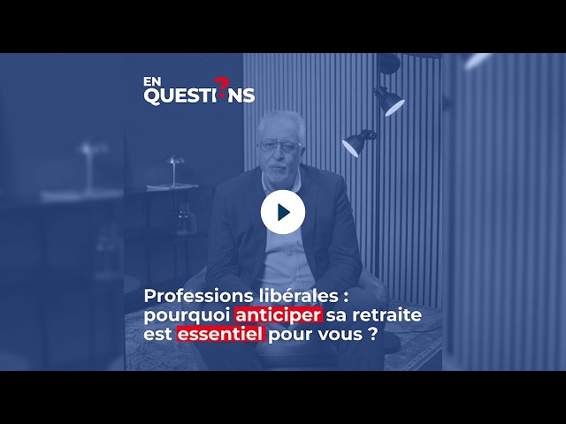 Professions libérales : pourquoi anticiper sa retraite est essentiel pour vous ?