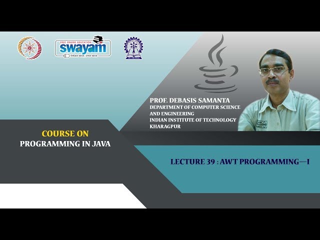 Lecture 39: AWT Programming—I